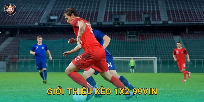 Kèo 1X2 linh hoạt – Cách chọn cược thông minh tại 99vin 2 Giới thiệu kèo 1X2 99vin
