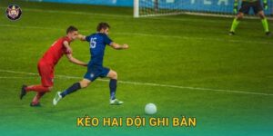 Kèo hai đội ghi bàn – Lựa chọn an toàn tại 99vin