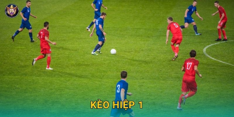 Kèo hiệp 1 nhanh gọn – Cược linh hoạt tại 99vin 1 Kèo hiệp 1 nhanh gọn – Cược linh hoạt tại 99vin
