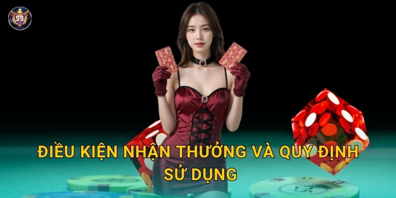 Khuyến mãi hấp dẫn – Ưu đãi đặc biệt dành cho hội viên 99vin 2 Điều kiện nhận thưởng và quy định sử dụng