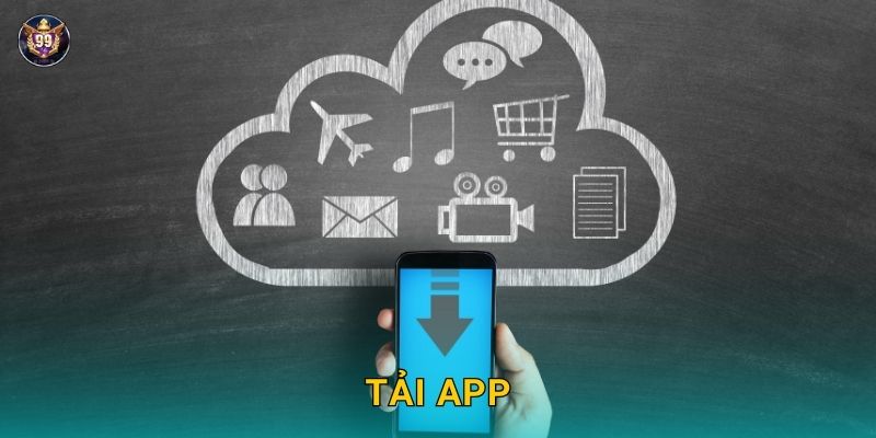 Tải app nhanh chóng – Trải nghiệm tiện lợi cùng 99vin 1 Tải app nhanh chóng – Trải nghiệm tiện lợi cùng 99vin