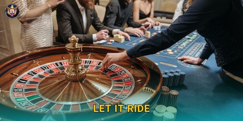 Let It Ride với chiến thuật hiệu quả – Cơ hội bứt phá tại 99vin 1 Let It Ride với chiến thuật hiệu quả – Cơ hội bứt phá tại 99vin