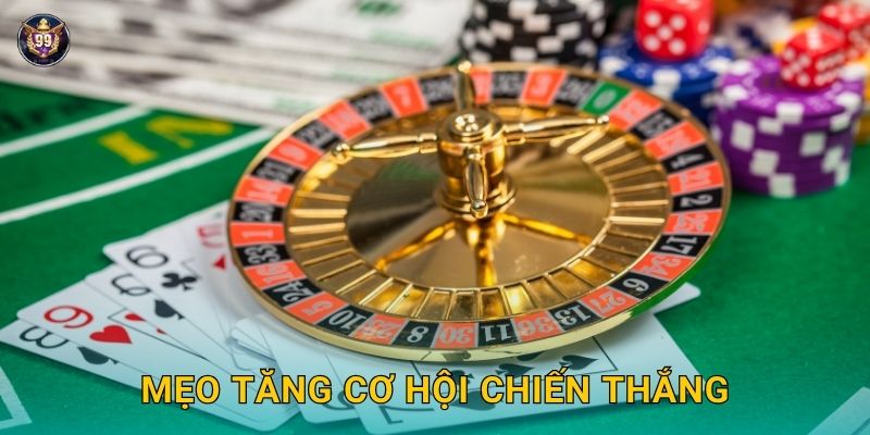 Mẹo tăng cơ hội chiến thắng