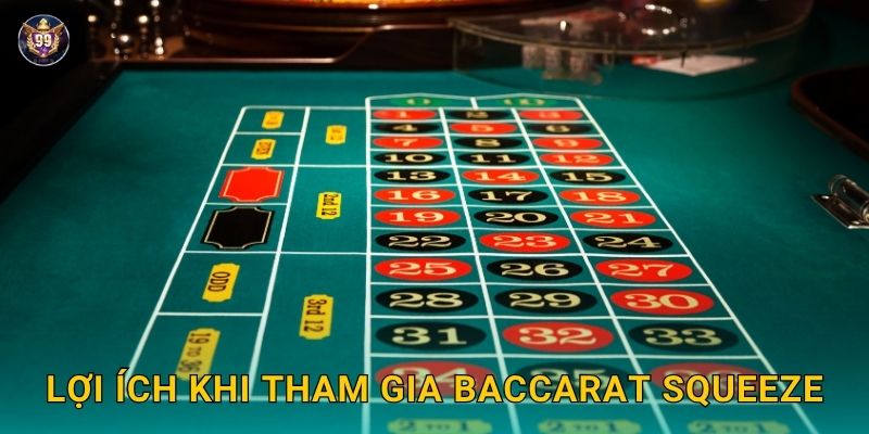 Baccarat Squeeze hồi hộp – Cảm giác chân thực tại 99vin 3 Lợi ích khi tham gia Baccarat Squeeze