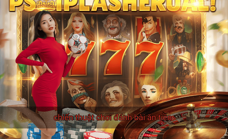 Chiến thuật chơi đánh bài ăn tiền: 7 bí quyết thắng lớn 2 Chiến thuật chơi đánh bài ăn tiền