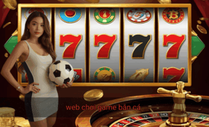 web chơi game bắn cá